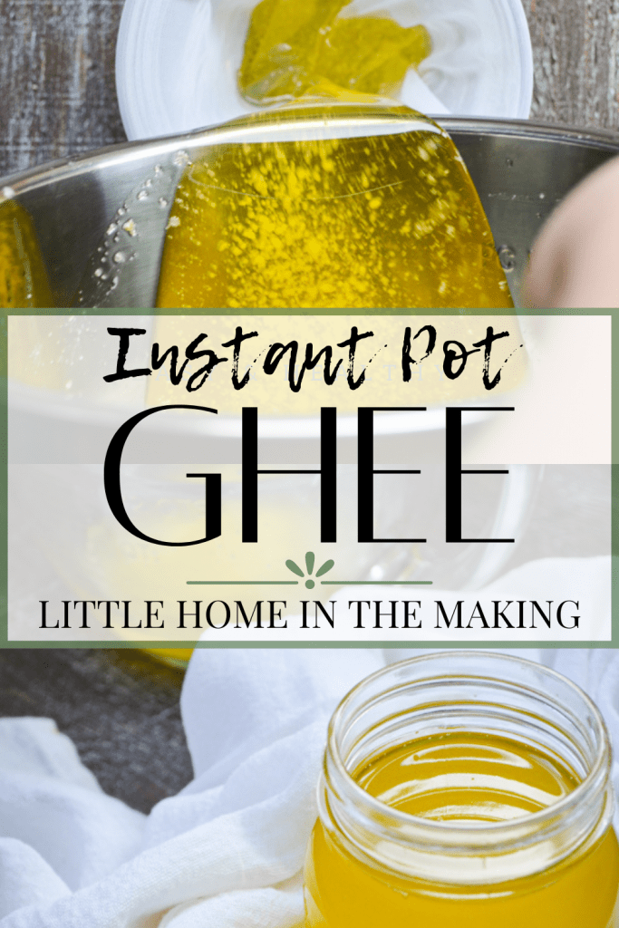 Prepared ghee is being poured into a lined bowl in the top frame. The bottom frame is a jar of finished ghee. The text reads: Instant Pot Ghee.