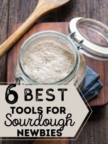 A small jar of sourdough starter. The text reads: 6 best tools for sourdough newbies.