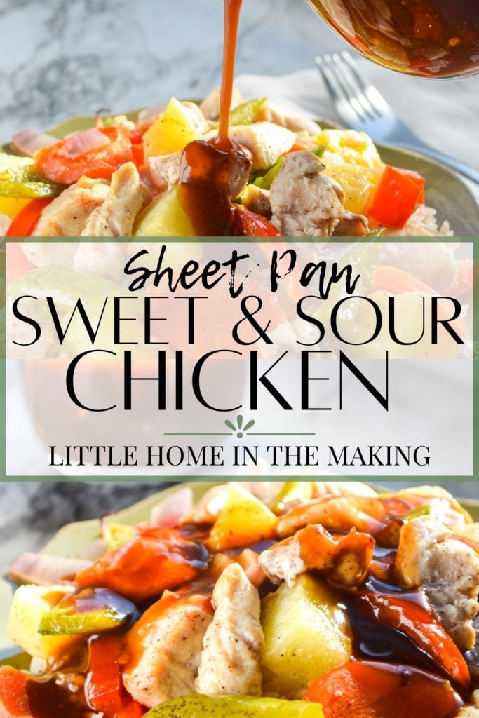 The top frame is sweet and sour sauce being poured onto a mound of chicken and vegetables. The bottom frame is a close up of a plate of sweet and sour chicken. The text reads: Sheet Pan Sweet and Sour Chicken