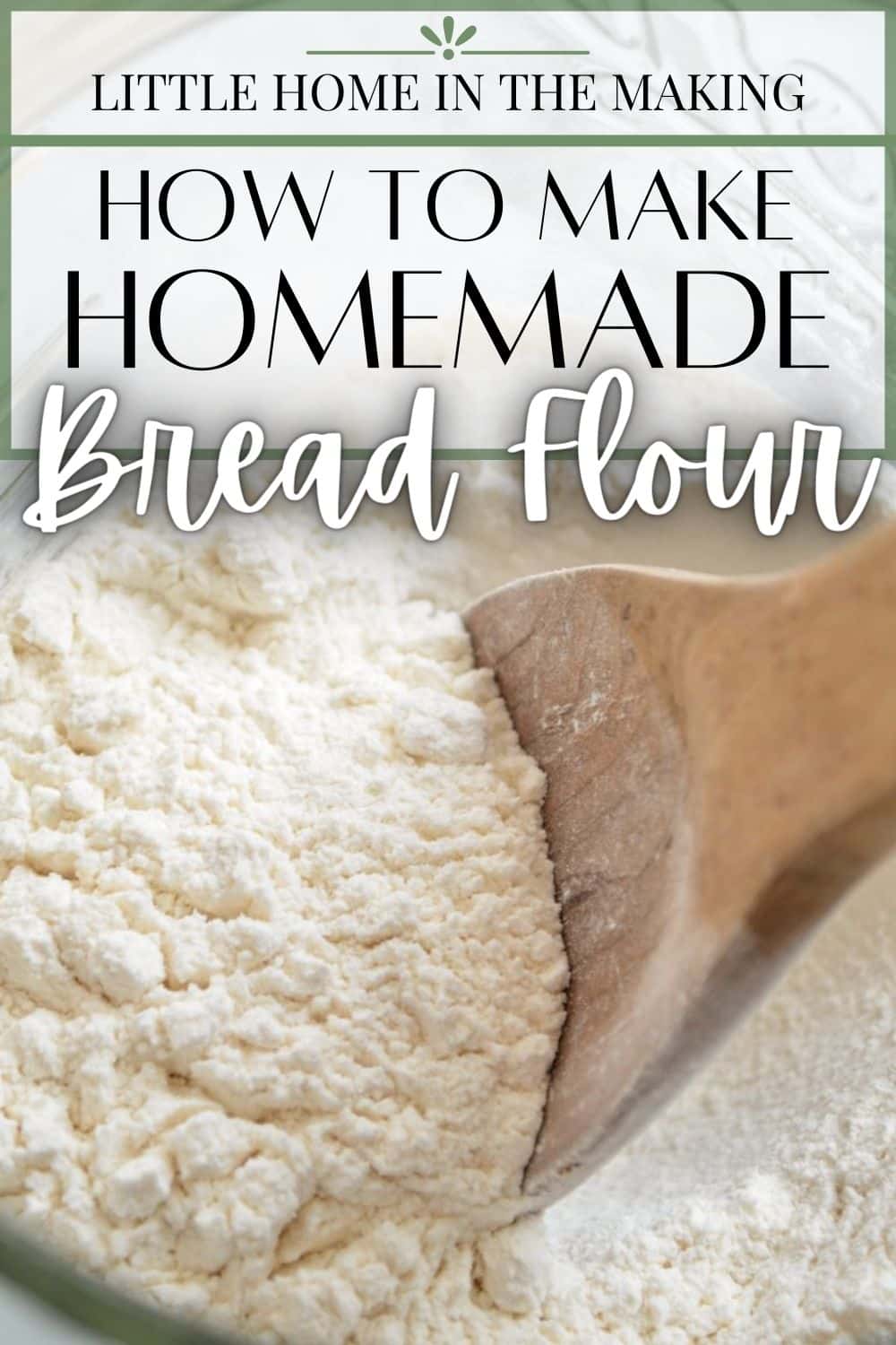 How to Make Bread Flour {Full Guide with Photos}
