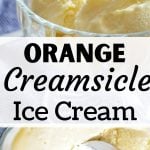 Scoops of orange colored ice cream with the text overlay: orange creamsicle ice cream.