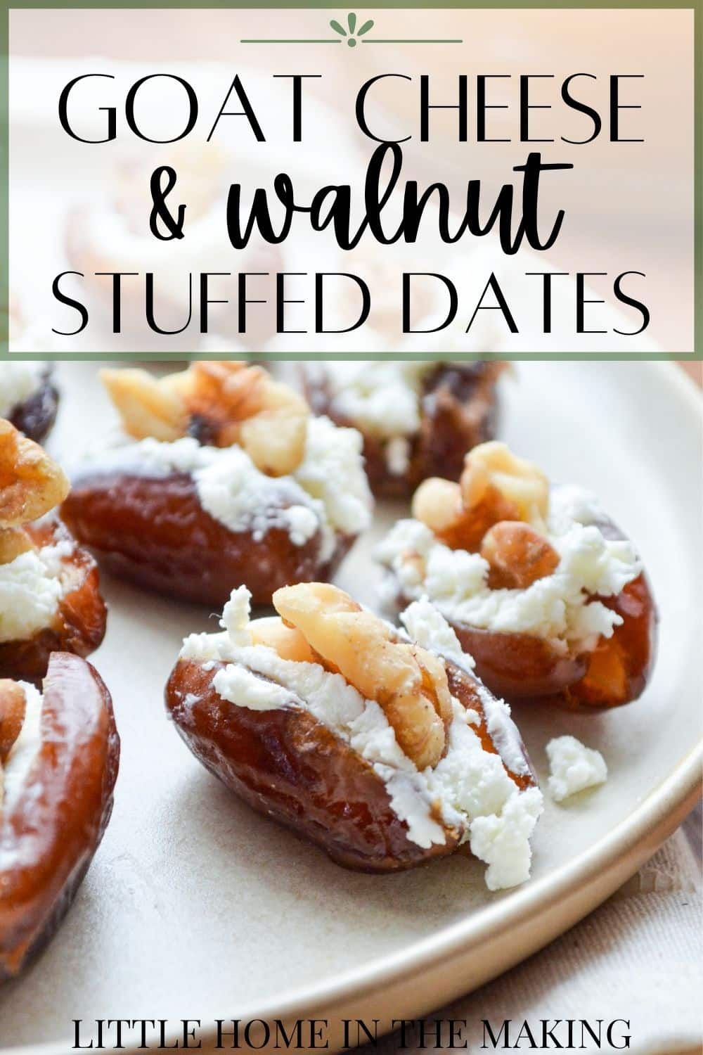 Goat cheese and walnut stuffed dates