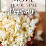 movie theatre style popcorn