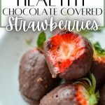 Healthy Chocolate Covered Strawberries