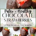 Paleo and healthy chocolate covered strawberries