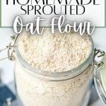 homemade sprouted oat flour