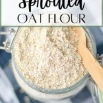 how to make sprouted oat flour