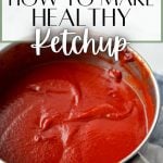 how to make healthy ketchup