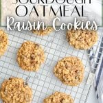 sourdough oatmeal raisin cookies on a cooling rack