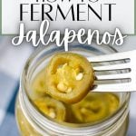 A jar of jalapeno rings. The text overlay reads: how to ferment jalapenos.