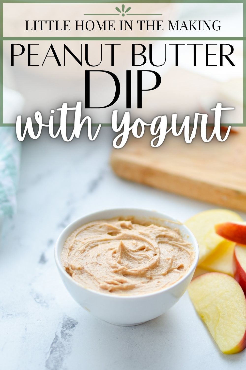 Peanut Butter Greek Yogurt Dip Little Home in the Making
