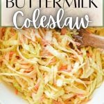 A bowl of shredded coleslaw. The text overlay reads: buttermilk coleslaw.