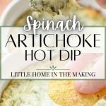 Chips dipping into a hot baked dip. The text overlay reads: spinach artichoke hot dip