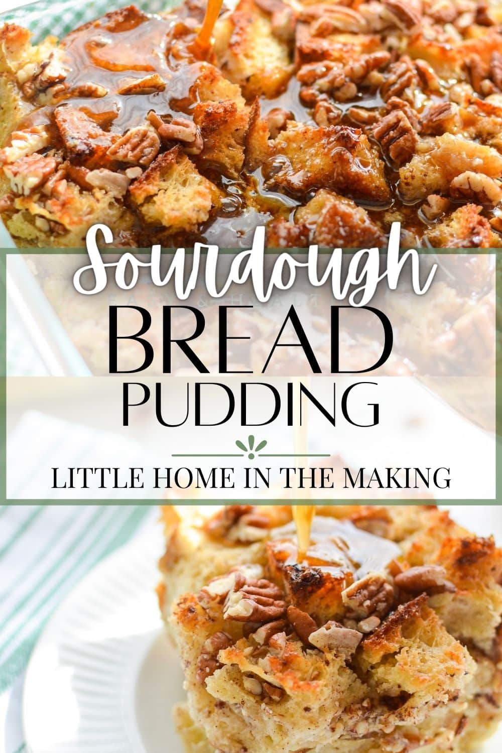 Sourdough Bread Pudding Little Home in the Making